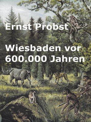 cover image of Wiesbaden vor 600.000 Jahren